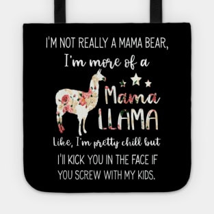 I M Not Really A Mama Bear Im More Of A Mama Llama Tote