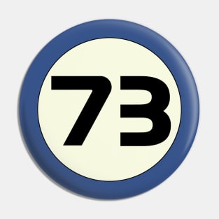 73 Sheldon's Favorite Number science geeks Pin