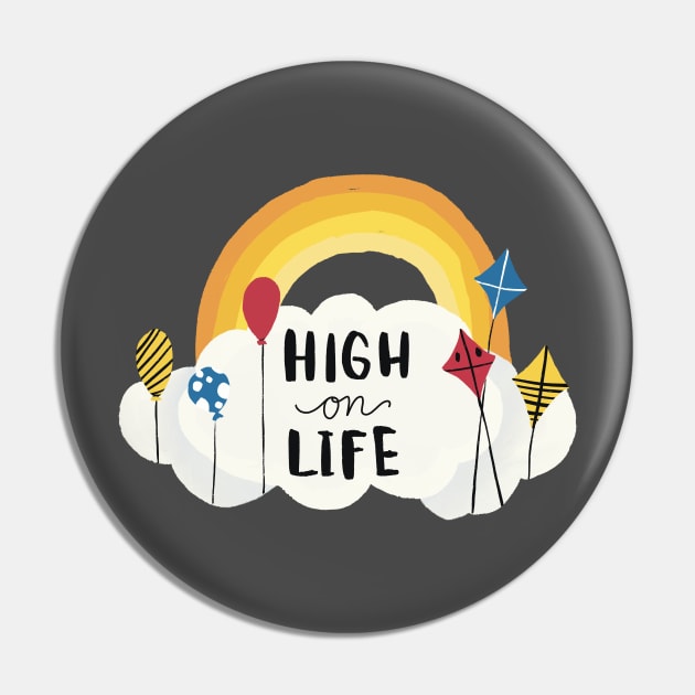 High on life Pin by Think Beyond Color