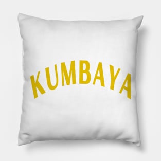 Kumbaya Pillow