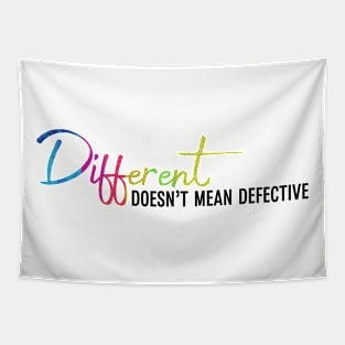 Different Doesn't Mean Defective Tapestry