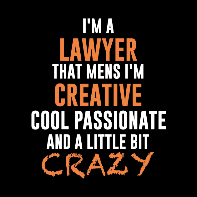 I am a crazy lawyer by newledesigns