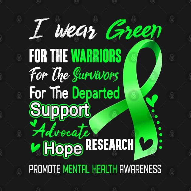 I Wear Green For MENTAL HEALTH Awareness Support MENTAL HEALTH Warrior Gifts by ThePassion99