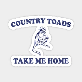 Country Toads Take Home To The Place I Belong Frog and Toad Magnet