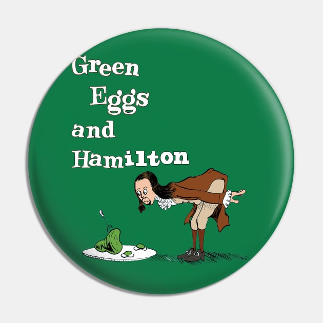 Green Eggs and Hamilton Pin by mattlassen