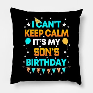 I Cant Keep Calm Its My Son Birthday Party Pillow
