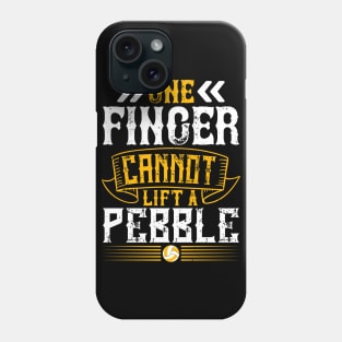 One Finger Cannot Lift A Pebble Phone Case