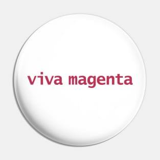 Viva Magenta Typography in Magenta Color of the Year 2023 Pin