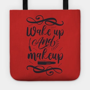 wake up and makeup Tote