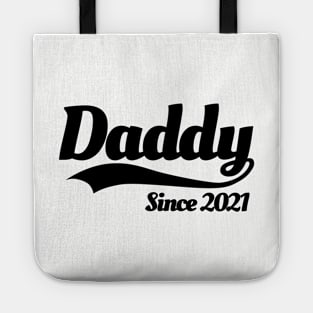 Daddy since 2021 father birth announcement baby father pregnancy pregnant Tote