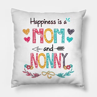 Happiness Is A Mom And Nonny Wildflower Happy Mother's Day Pillow