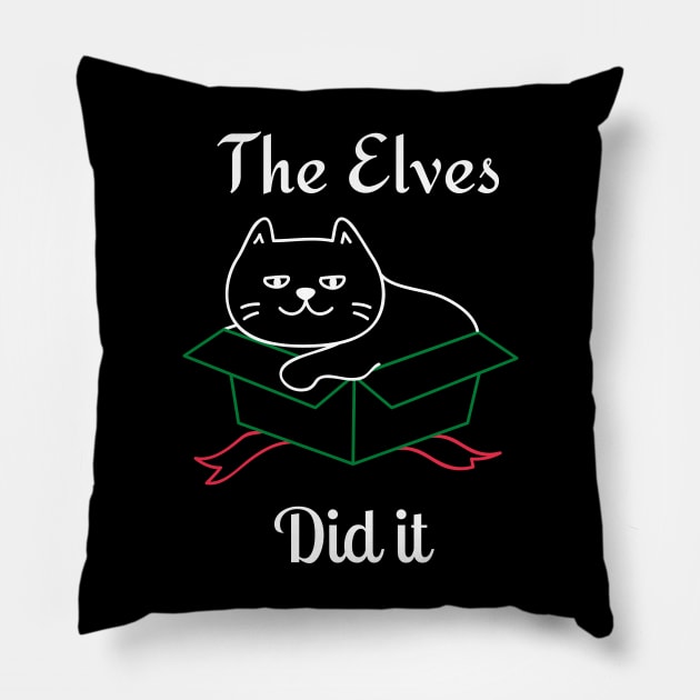 The Elves Did It. Cute Cat Lover Merry Christmas design. Fun, Cheeky, Christmas Elf. Pillow by That Cheeky Tee