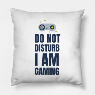 Do Not Disturb I Am Gaming Pillow