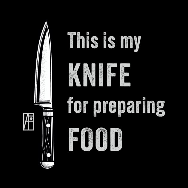 This is my KNIFE for preparing FOOD - Knives lover - I love food by ArtProjectShop