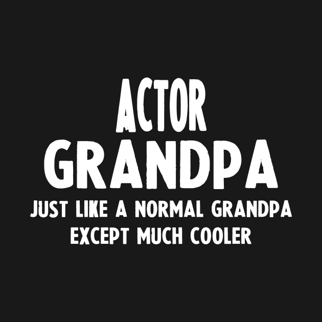 Gifts For Actor's Grandpa by divawaddle