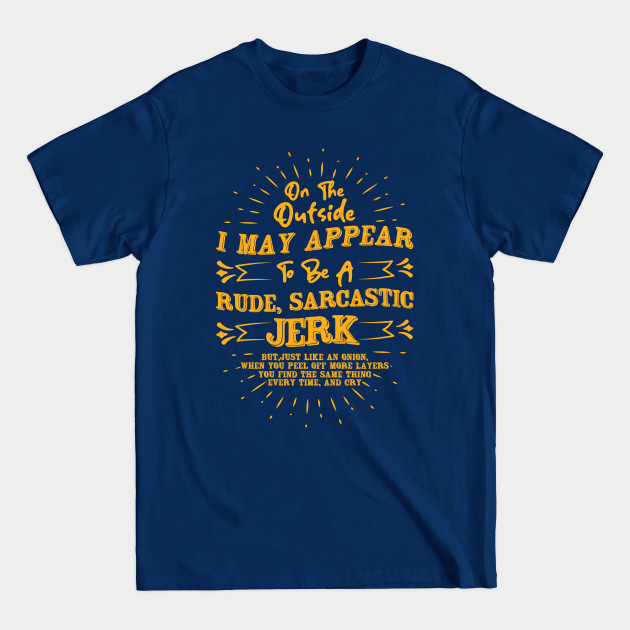 Discover I May Appear Rude Sarcastic Graphic Novelty Offensive Gift Idea - Sarcastic Phrases - T-Shirt