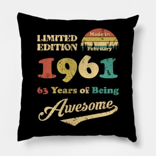Made In February 1961 63 Years Of Being Awesome Vintage 63rd Birthday Pillow