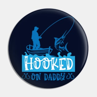 HooKed On Daddy Pin