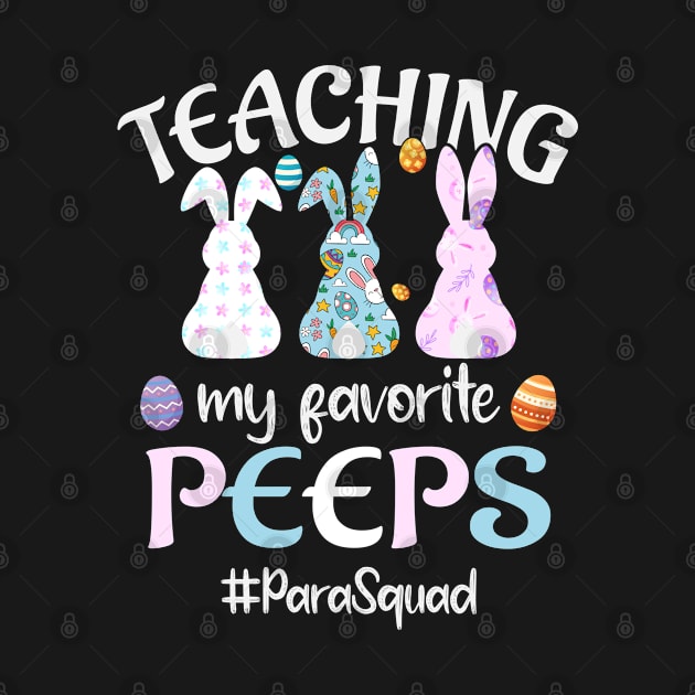 Teaching My Favorite Peeps Paraprofessional Squad Easter by TeeaxArt