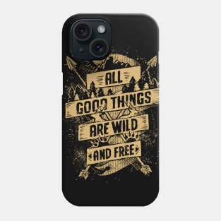 All Good Things are Wild and free adventure hand drawn sun arrows distressed Phone Case