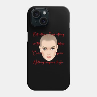 Nothing compares 2U Phone Case