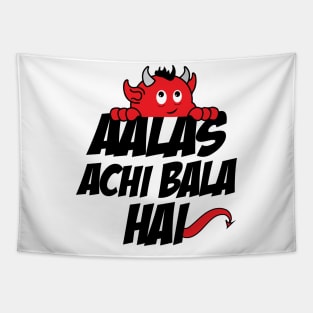 Aalas Achi Bala Hai Hindi Quote Tapestry