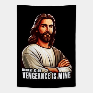 Romans 12:19 VENGEANCE IS MINE Tapestry