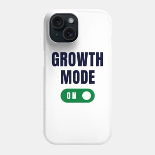 Growth Mode On Phone Case