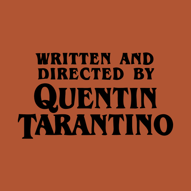 Written and Directed by Quentin Tarantino by Lani89