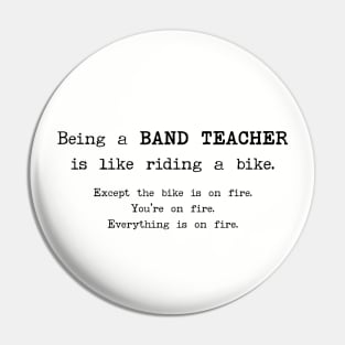 Being a Band Teacher Is Like Riding a Bike Pin