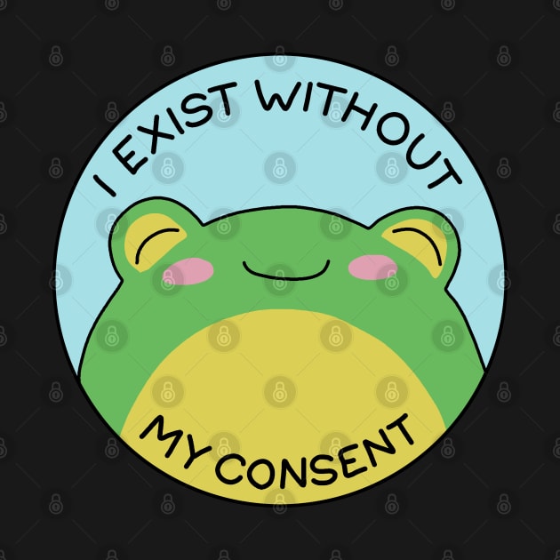 I exist without my consent by valentinahramov