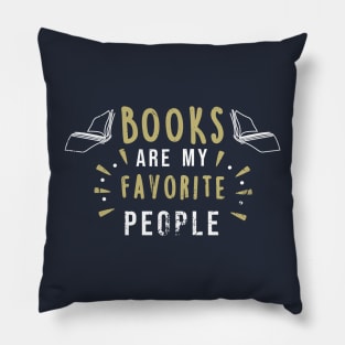 Books are my favorite people Pillow