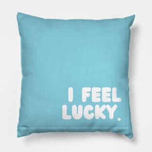 Blue I Feel Lucky Pillow