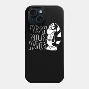 Wash Your Hands Phone Case