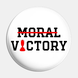 Moral Victory Pin