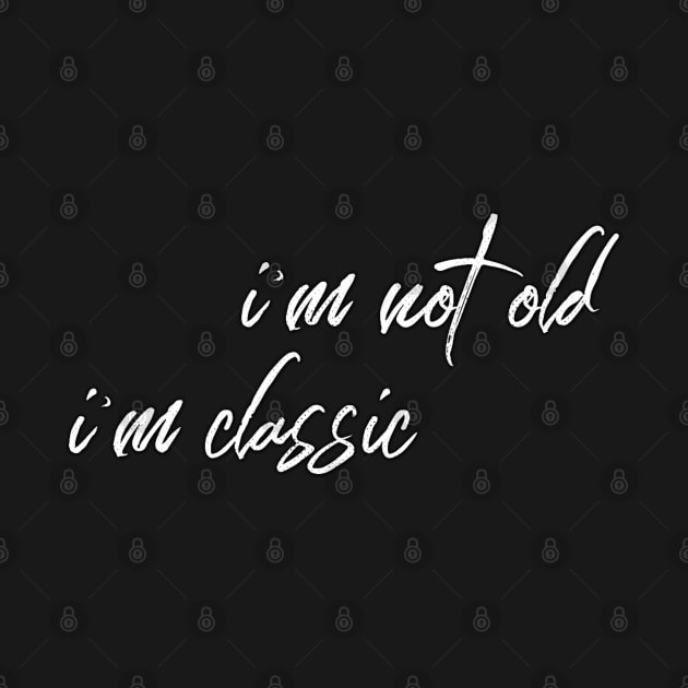 i'm not old i'm classic 2 by naughtyoldboy