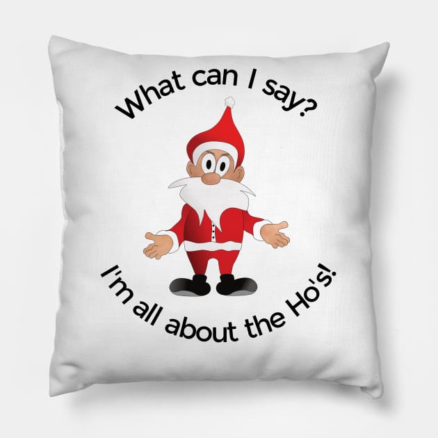 Santa All About The Ho's Pillow by KellyCreates
