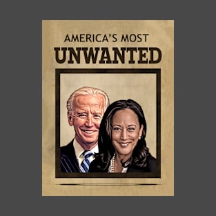 Biden Harris AMERICA'S MOST UNWANTED T-Shirt