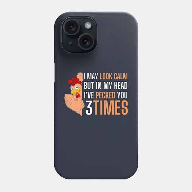 I May Look Calm But In My Head, Rooster Humor Phone Case by Kavinsky