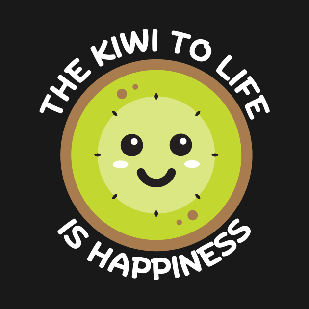 The Kiwi To Life Is Happiness | Kiwi Pun by Allthingspunny