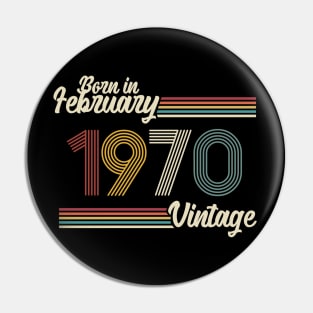 Vintage Born in February 1970 Pin