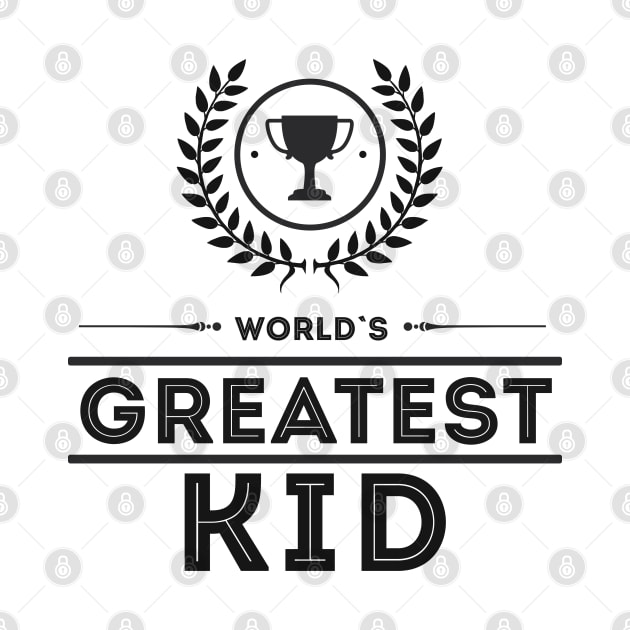 Worlds Greatest KID cute trophy family award for children by Naumovski