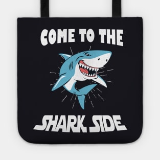 Come to the Shark Side funny Sharks Tote