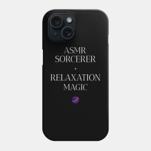 ASMR Sorcerer Relaxation Magic Wellness, Self Care and Mindfulness Phone Case