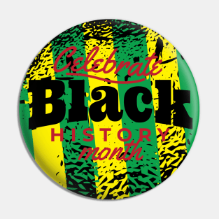 Celebrate black history month Pin