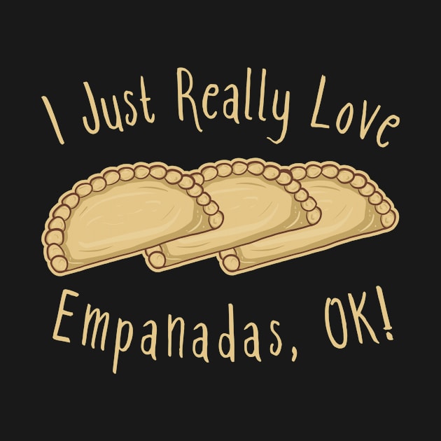 I Just Really Love Empanadas OK! by KawaiinDoodle