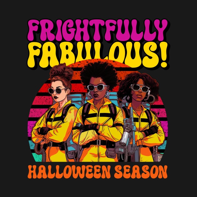 Frightfully Fabulous Halloween by T-ShirtCandy