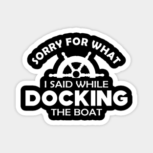 Nautical Captain - Sorry for what I said while docking the boat Magnet