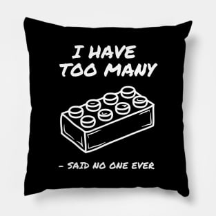 Too Many Bricks Pillow