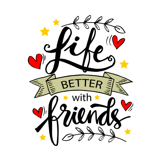 Life Is Better With Friends, hand lettering. by Handini _Atmodiwiryo